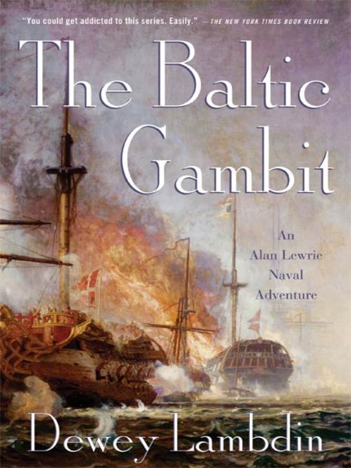 Title details for The Baltic Gambit by Dewey Lambdin - Wait list